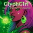 GlyphGirl