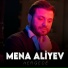 Mena Aliyev