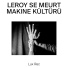 Leroy Se Meurt