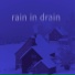 rain in drain
