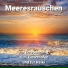 Ozeanrauschen, Naturgeräusche, Meeresrauschen