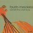 Fausto Mesolella, Raiz