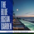 The Blue Ocean Garden