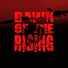 Dawn Of The Rising