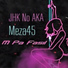 JHK No AKA feat. Meza45