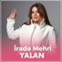 Irade Mehri & Dj Tural - Yalan Dolan