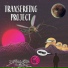 Transerfing Project