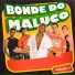 Bonde do maluco