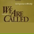 We Are Called Performers