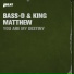 Bass-D, King Matthew