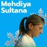 Mehdiya Sultana