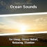 Relaxing Music, Ocean Sounds, Nature Sounds