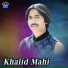 Khalid Mahi