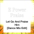 E Power Praise