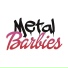 Metal Barbies