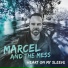 marcel and the mess