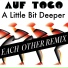 Auf Togo, Each Other