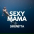 Sexy Mama