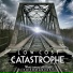 Low-Cost Catastrophe