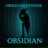 Obsidian Despair