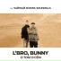 L'Bro, Bunny, Чайный Хоуми, Soundilla