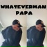 WHATEVERMAN