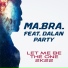 Ma.Bra. feat. Dalan Party