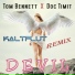 Doc Timit, Tom Bennett