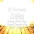 E Power Praise