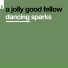 A Jolly Good Fellow