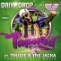 Driyp Drop feat. Thugie, The Jacka