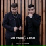 NO TAPE, ARSO