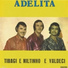 Tibagi E Niltinho, Valdeci