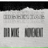 DirMike, Movement