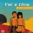 Fur e Lisse
