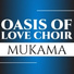 Oasis Of Love Choir