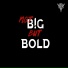 Big Bad Bold