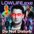 LOWLIFE.exe