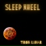 SLEEP WHEEL