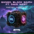 Sanso, BlackSaiph feat. Dave West