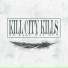 Kill City Kills