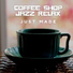 Coffee Shop Jazz Relax