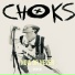 CHOKS