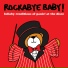 Rockabye Baby!