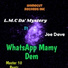 LMC Da Mystery feat. Joe Dave, Flyboy Benzy