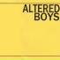 Altered Boys