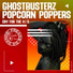 Ghostbusterz, Popcorn Poppers