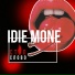iDiE MONE