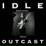 Idle Outcast