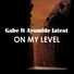 Gabe feat. Ayomide latest